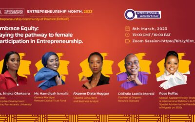 Entrepreneurship Month 2023 Session 2: Embrace Equity: Laying the Pathway to Female Participation in Entrepreneurship